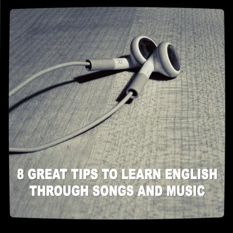 8 Great Tips to Learn English Through Songs and Music