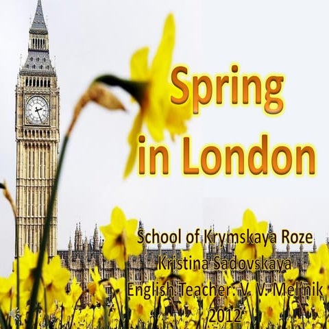 Проект 2012. Весна в Лондоне
