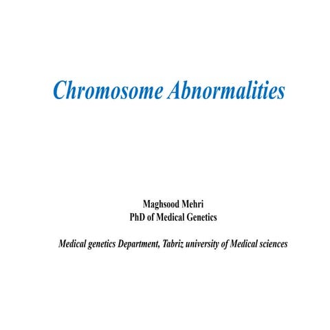ناهنجاری های کروموزومی و نقش انسان در درمان آن