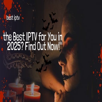 The Ultimate Guide to Finding the Best IPTV in 2025