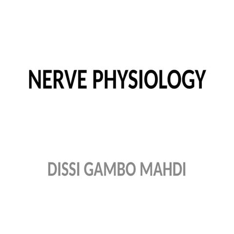 Excitable Tissue:  NERVE PHYSIOLOGY.pptx