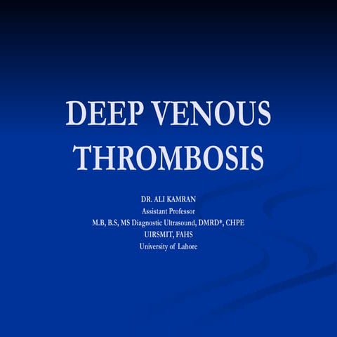 Deep vein thrombosis (DVT) | PPTX