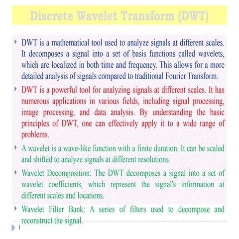DWT is a mathematical tool used to analy