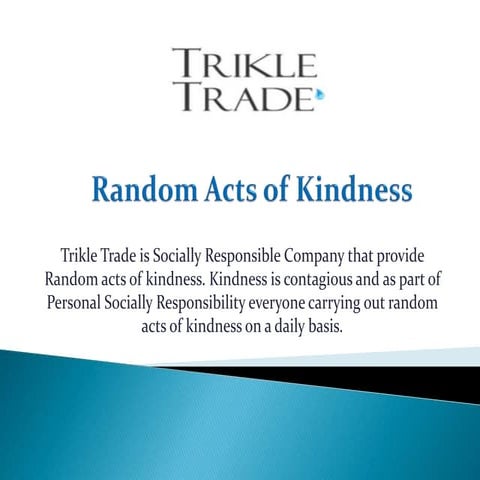Random acts of kindness