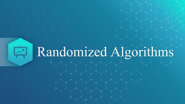 Randomized Algorithm- Advanced Algorithm