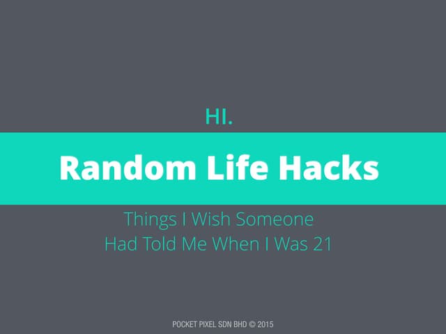 Random Life Hacks