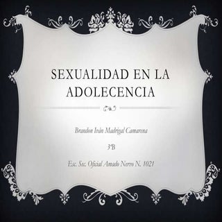 SEXUALIDAD EN LA ADOLESCENCIA