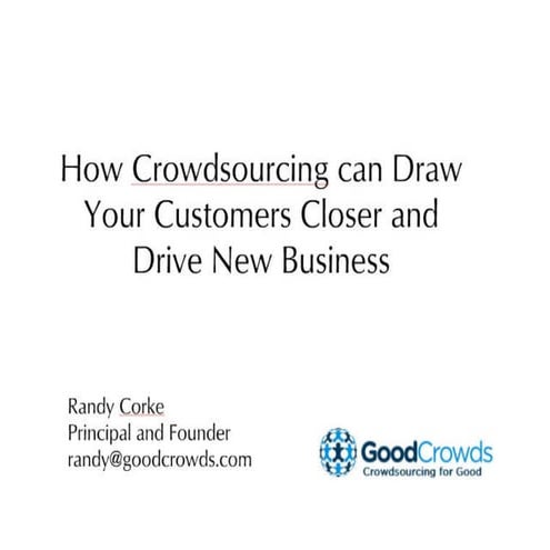 MTech13: "How Crowdsourcing Can Draw Your Customers Closer and Drive New Busi...
