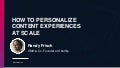 How to Personalize Content Experiences at Scale