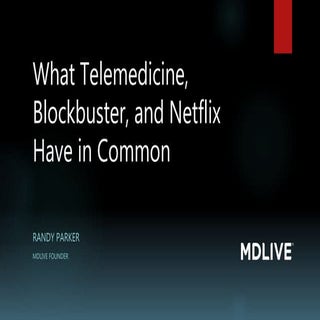 What Telemedicine, Blockbuster, & N...