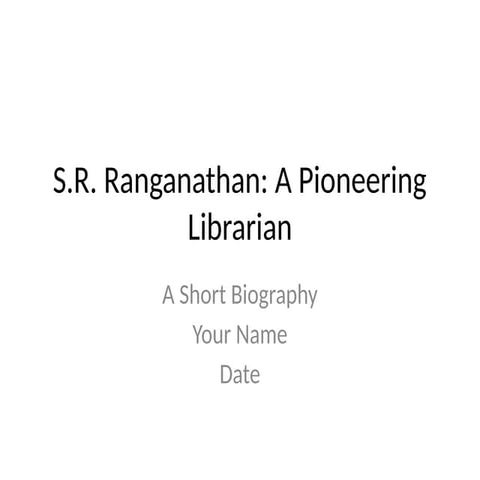 Ranganathan_Biography_Presentation (1).pptx