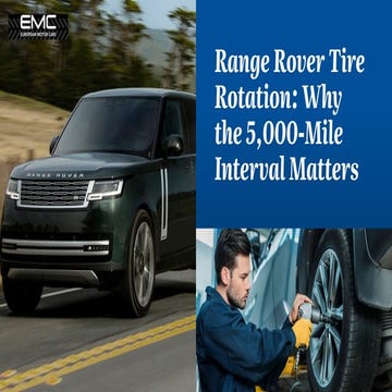Range Rover Tire Rotation Why the 5,000-Mile Interval Matters | PDF