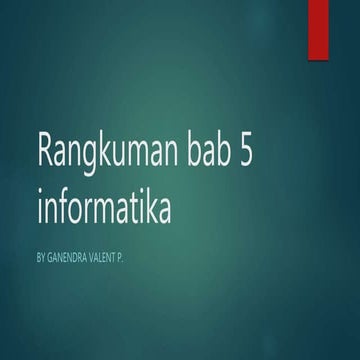 Rangkuman bab 5 informatika