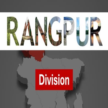 Comprehensive Overview of Rangpur Division: Geography, History, and ...
