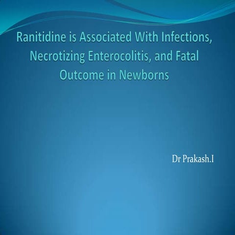 Ranitidine is associated with infections, necrotizing enterocolitis
