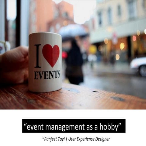 Event Management as Hobby