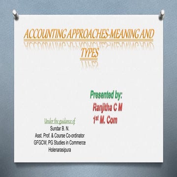 Accounting approaches-meaning and types | PPTX
