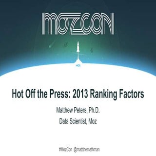 Moz 2013 Ranking Factors - Matt Pet...