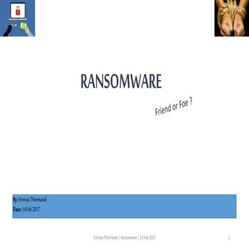 Ransomware - Friend or Foe