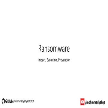 Ransomware - Impact, Evolution, Prevention