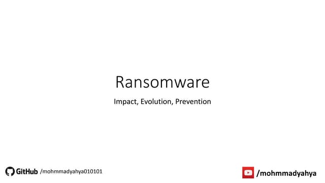 Ransomware - Impact, Evolution, Prevention