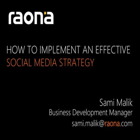 Raona - How to implement an effective social media strategy - isc_2012