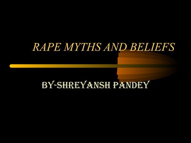 Rape myths and beliefs.ppt