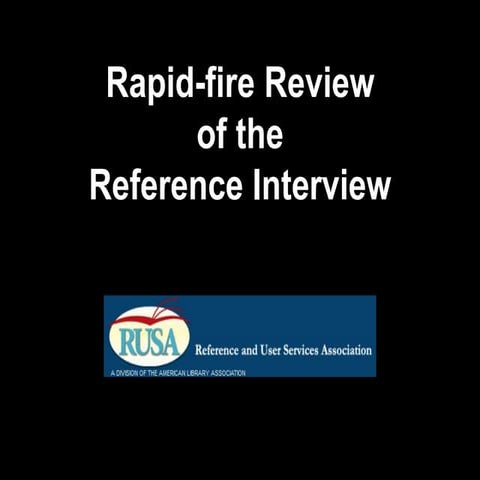 Rapid-fire Review of the Reference Interview