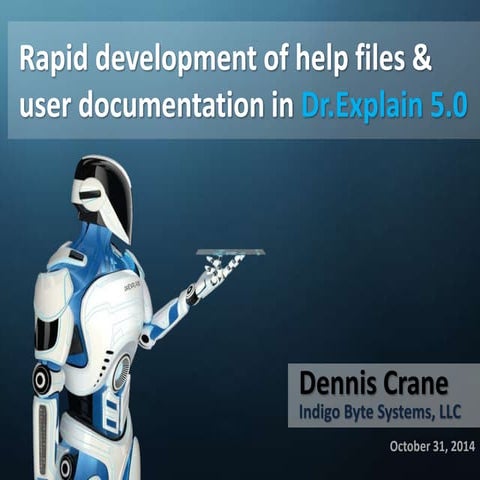 Rapid development of help files and user documentation in Dr.Explain 5
