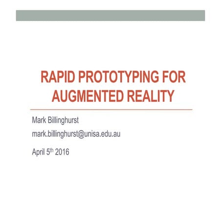 Rapid Prototyping For Augmented Reality