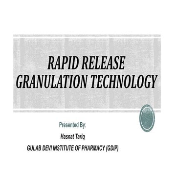 Rapid Release Granulation Technology ppt