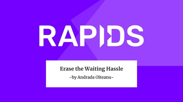 Rapids erase the waiting hassle by Andrada Olteanu