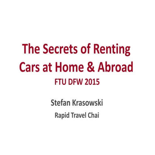 Rapid Travel Chai: The Secrets of Renting Cars at Home and Abroad at FTU DFW ...