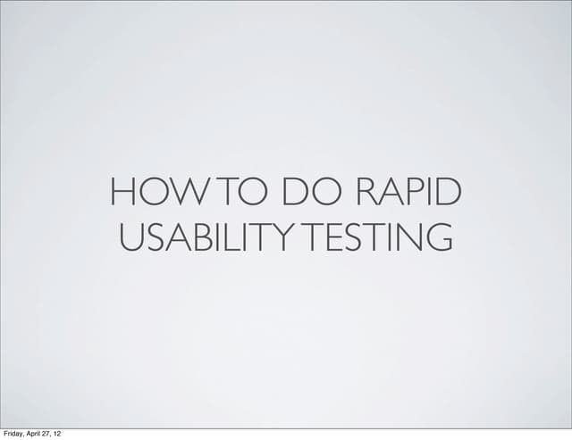 Rapid usability testing