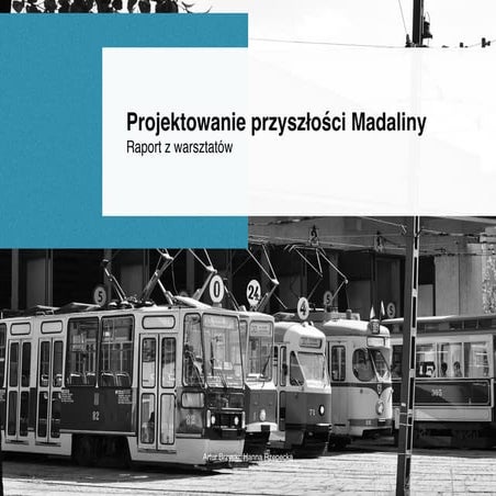 Raport  z warsztatów - projektowanie przyszłości madaliny