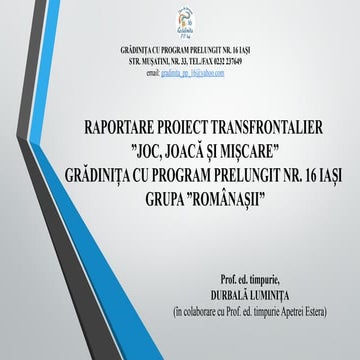 RAPORTARE ”JOC, JOACĂ ȘI MIȘCARE - ROMANASII (PROF. Durbala Luminita- G ...