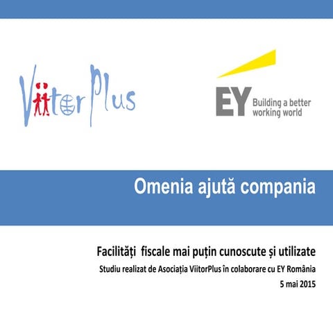 Studiu EY si Viitor Plus: facilitati fiscale mai putin cunoscute de companii