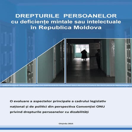 Drepturile persoanelor cu deficienţe mintale sau intelectuale în Republica Mo...