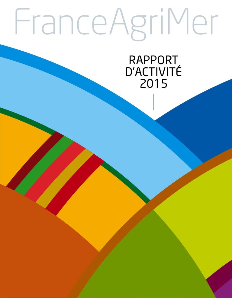 Le Rapport Dactivité 2015 De Franceagrimer Vient De Paraître