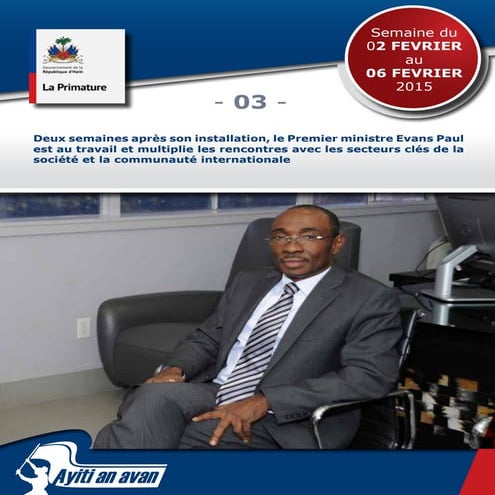 Deux semaines après son installation, le Premier ministre evans Paul est au t...