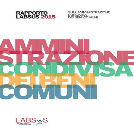 Rapporto Labsus 2015 - Amministrazione condivisa dei beni comuni