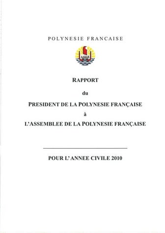 Rapport du Président à l'Assemblée de Polynésie Française - année 2010