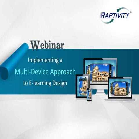 Implementing a  Multi-Device Approach to E-learning Design (APAC Session)