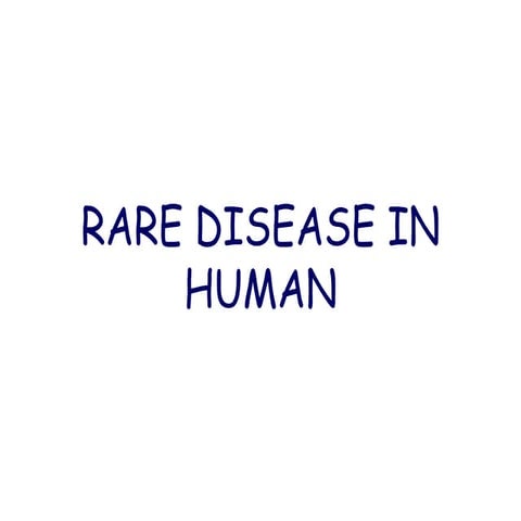Rare disease in human