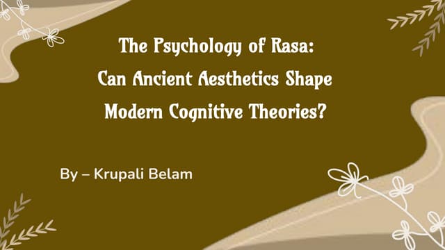 The Psychology of Rasa: Can Ancient Aesthetics Shape Modern Cognitive ...