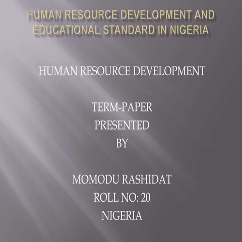 HUMAN RESOURCE DEVELOPMENT AND EDUCATIONAL STANDARD IN NIGERIA