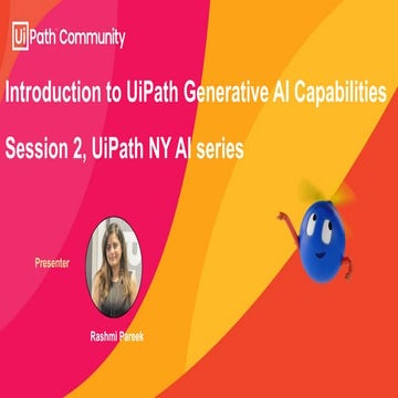 UiPath NY AI Series: Session 2: UiPath Generative AI Capabilities