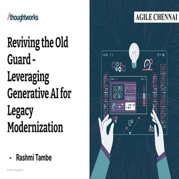 Agile Chennai 30-31Aug 2024 | Reviving the Old Guard: Leveraging Generative A...