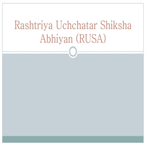 Rashtriya Uchchatar Shiksha Abhiyan (RUSA)