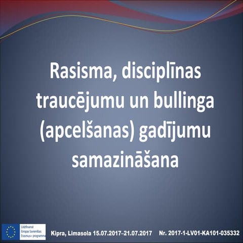 Rasisms, nedisciplinētība, bullings